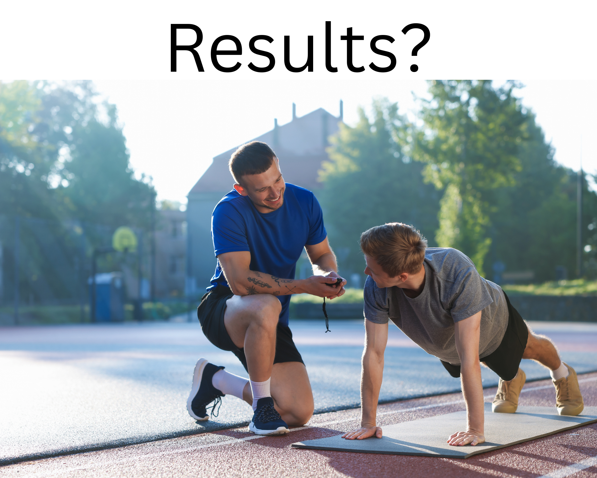 Personal trainer coaching a client doing outdoor push-ups, with 'Results?' text above—symbolising fitness progress and transformation.
