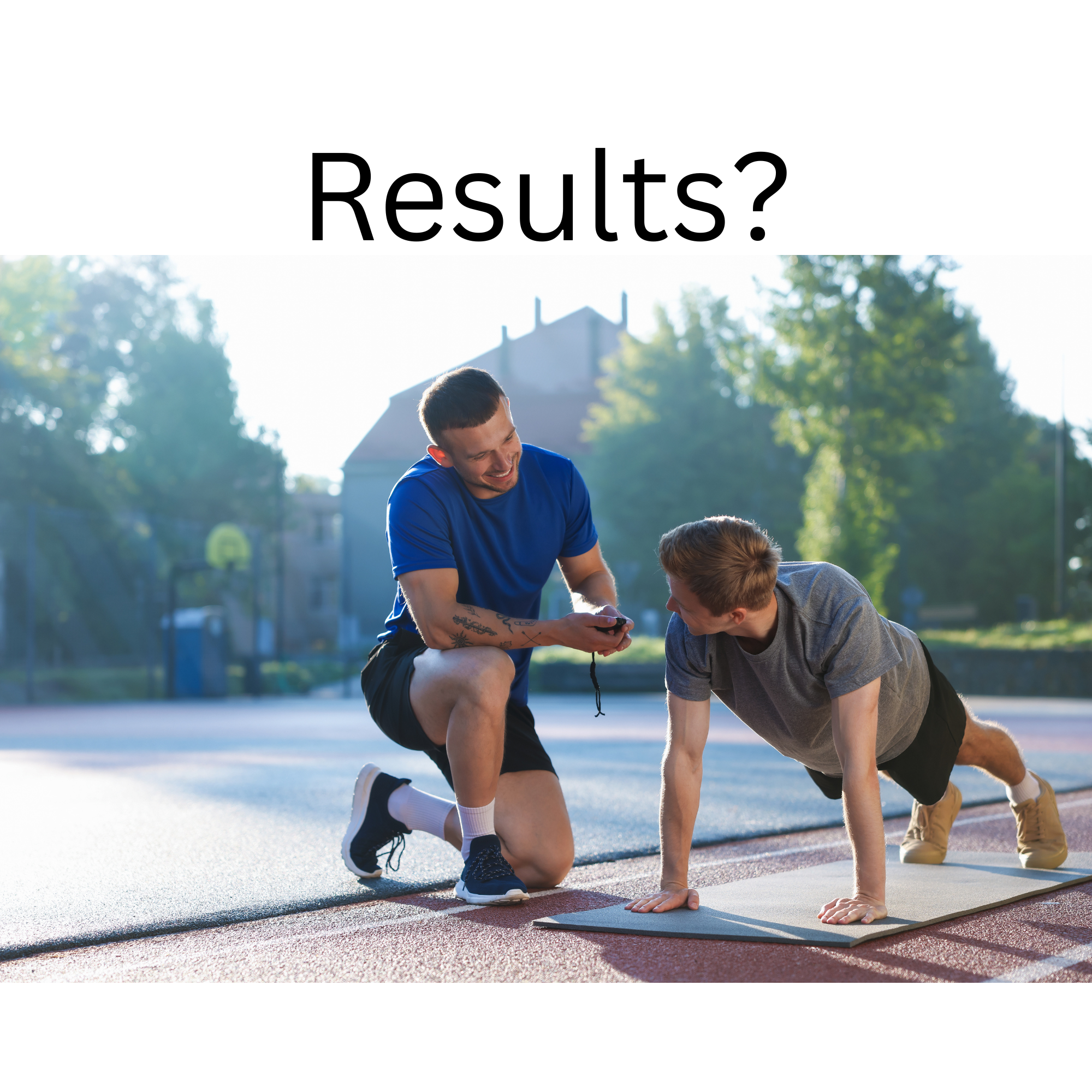 Personal trainer coaching a client doing outdoor push-ups, with 'Results?' text above—symbolising fitness progress and transformation.