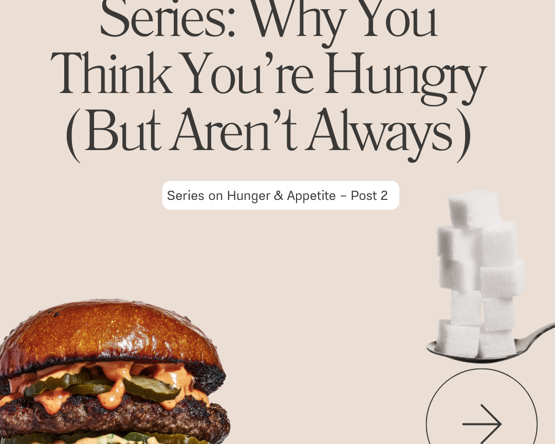 Why You Think You’re Hungry (But Aren’t Always)